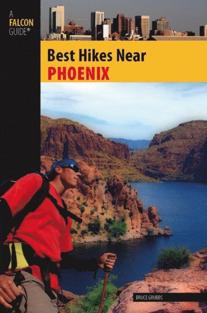 Bruce Grubbs - Best Hikes Near Phoenix, E-bok