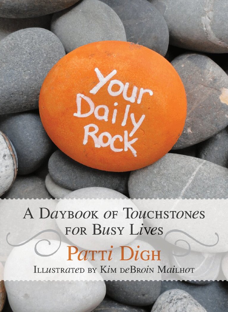 Patti Digh - Your Daily Rock, Häftad