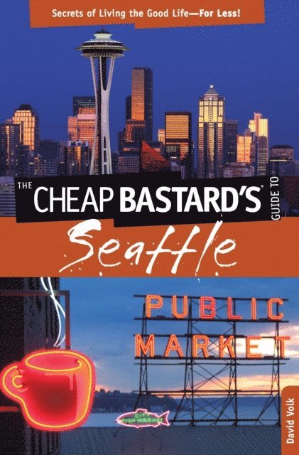 David Volk - Cheap Bastard's(R) Guide to Seattle, E-bok. Tillgänglighet: Lägg i varukorg