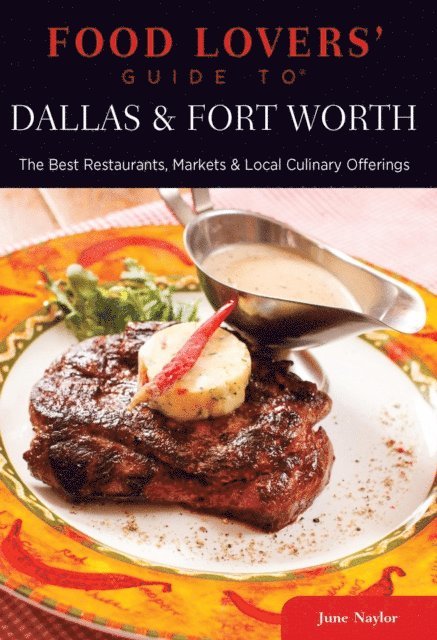 June Naylor - Food Lovers' Guide to(R) Dallas & Fort Worth, E-bok. Tillgänglighet: Lägg i varukorg