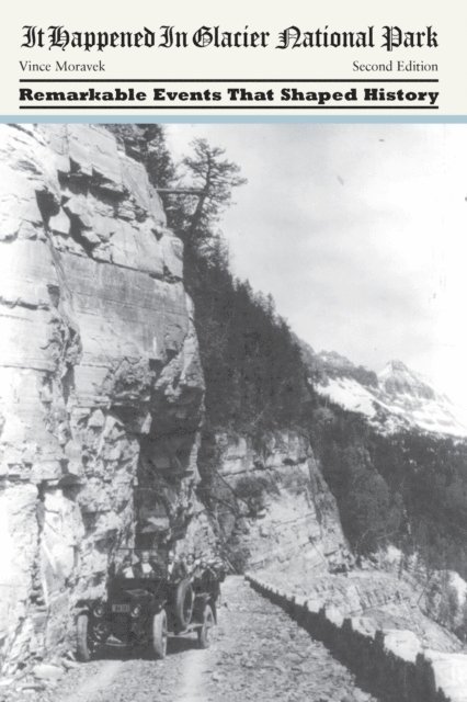 Vince Moravek - It Happened in Glacier National Park, E-bok. Tillgänglighet: Lägg i varukorg