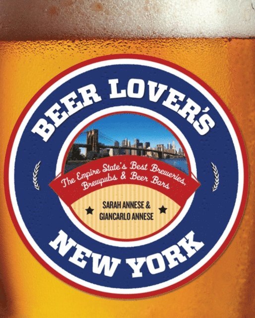 Giancarlo Annese, Sarah Annese - Beer Lover's New York, E-bok. Tillgänglighet: Lägg i varukorg