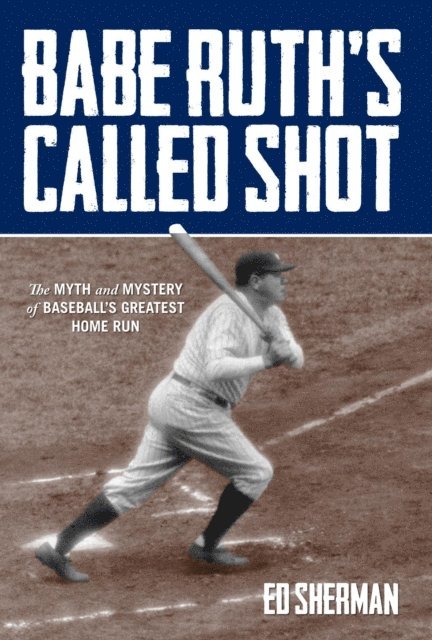 Ed Sherman - Babe Ruth's Called Shot, E-bok