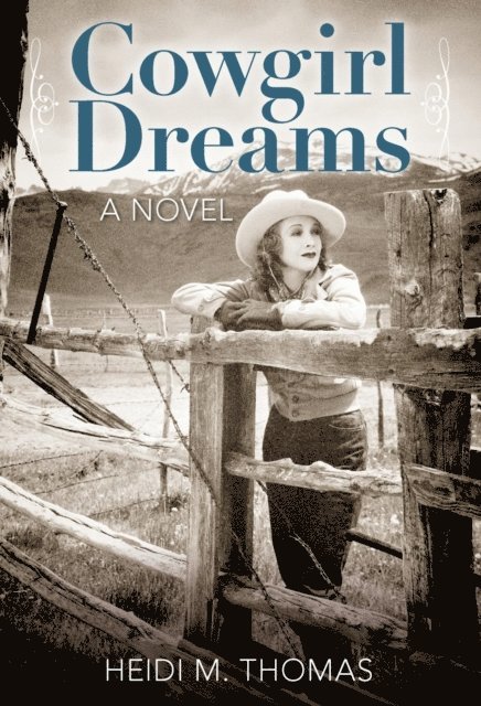 Heidi Thomas - Cowgirl Dreams, E-bok