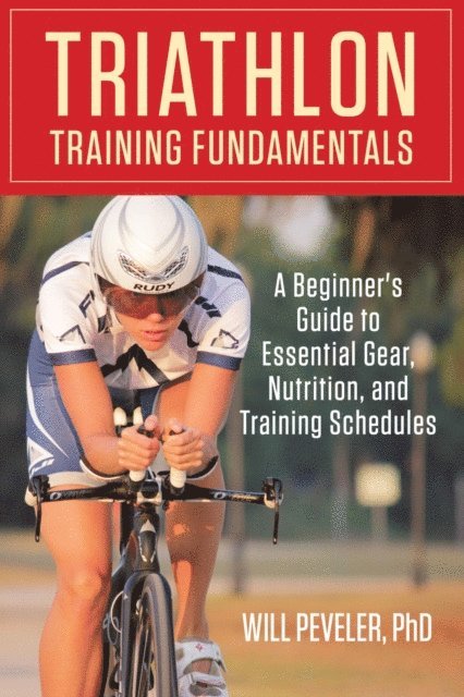 Will Peveler - Triathlon Training Fundamentals, E-bok
