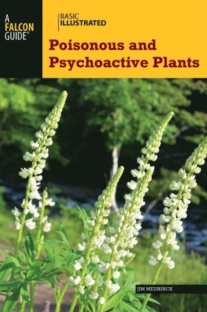 Jim Meuninck - Basic Illustrated Poisonous and Psychoactive Plants, E-bok