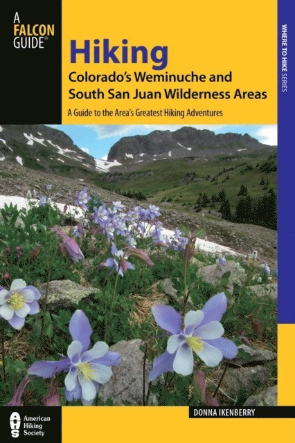 Donna Ikenberry - Hiking Colorado's Weminuche and South San Juan Wilderness Areas, E-bok
