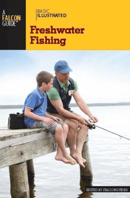 FalconGuides - Basic Illustrated Freshwater Fishing, E-bok