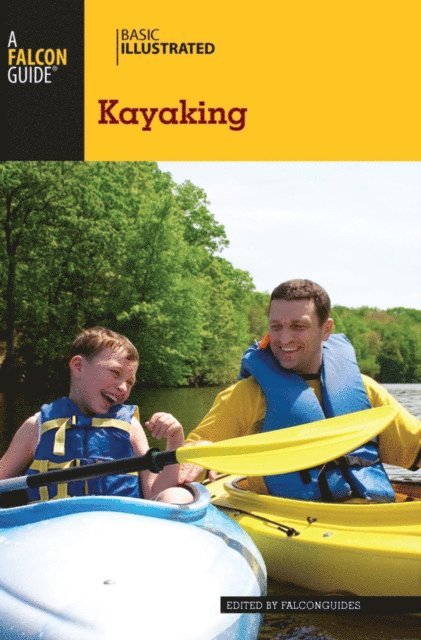 FalconGuides - Basic Illustrated Kayaking, E-bok
