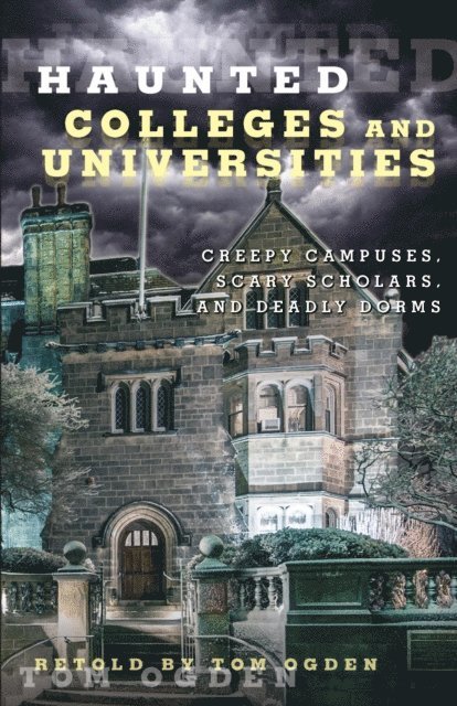 Tom Ogden - Haunted Colleges and Universities, E-bok. Tillgänglighet: Lägg i varukorg