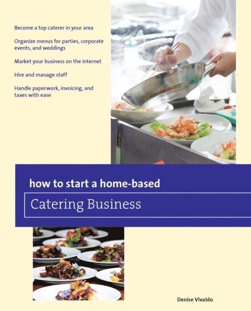 Denise Vivaldo - How to Start a Home-based Catering Business, E-bok