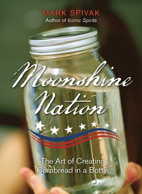 Mark Spivak - Moonshine Nation, E-bok