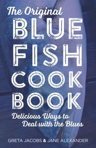 Greta Jacobs, Jane Alexander - Original Bluefish Cookbook, Häftad