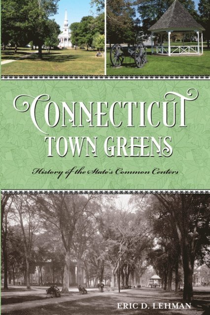 Eric D. Lehman - Connecticut Town Greens, E-bok. Tillgänglighet: Lägg i varukorg