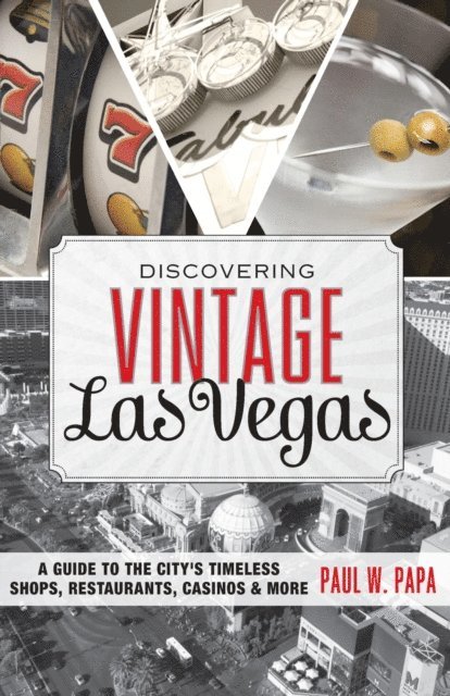 Paul W. Papa - Discovering Vintage Las Vegas, E-bok