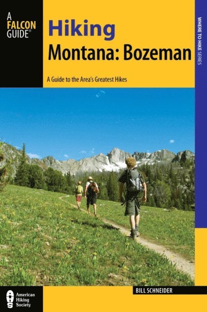 Bill Schneider - Hiking Montana: Bozeman, E-bok