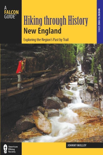 Johnny Molloy - Hiking through History New England, E-bok