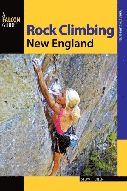 Stewart M. Green - Rock Climbing New England, E-bok