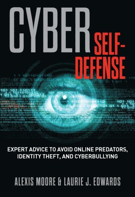 Laurie Edwards, Alexis Moore - Cyber Self-Defense, E-bok
