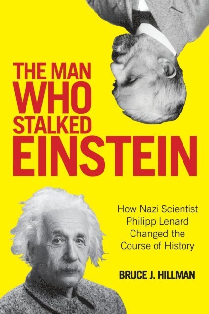 Bernd C. Wagner, Birgit Ertl-Wagner, Bruce J. Hillman - Man Who Stalked Einstein, E-bok