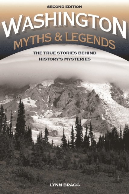 Lynn Bragg - Washington Myths and Legends, E-bok