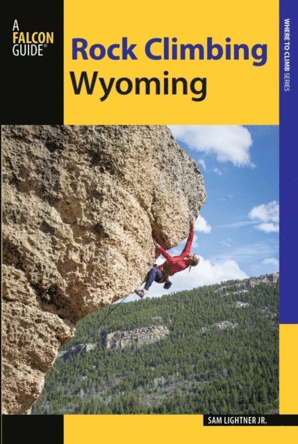 Sam Lightner - Rock Climbing Wyoming, E-bok