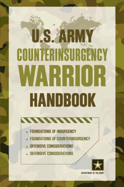 Department of the Army - U.S. Army Counterinsurgency Warrior Handbook, E-bok