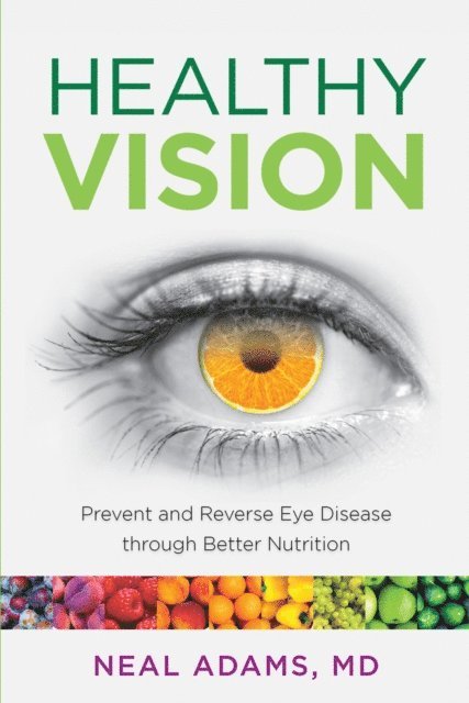 Neal Adams - Healthy Vision, E-bok