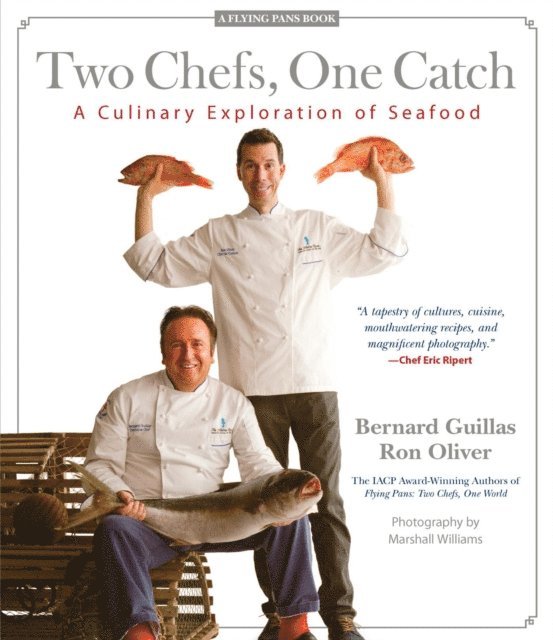 Ronald Oliver, Bernard Guillas - Two Chefs, One Catch, E-bok