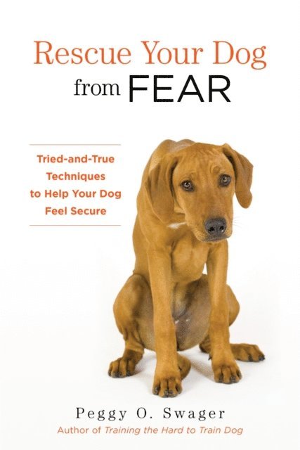 Peggy O. Swager - Rescue Your Dog from Fear, E-bok