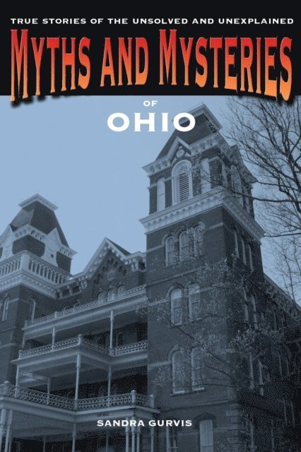 Sandra Gurvis - Myths and Mysteries of Ohio, E-bok. Tillgänglighet: Lägg i varukorg