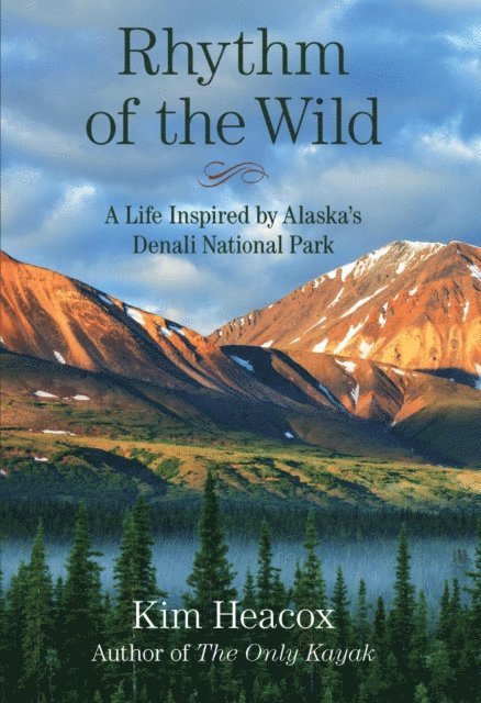 Kim Heacox - Rhythm of the Wild, E-bok