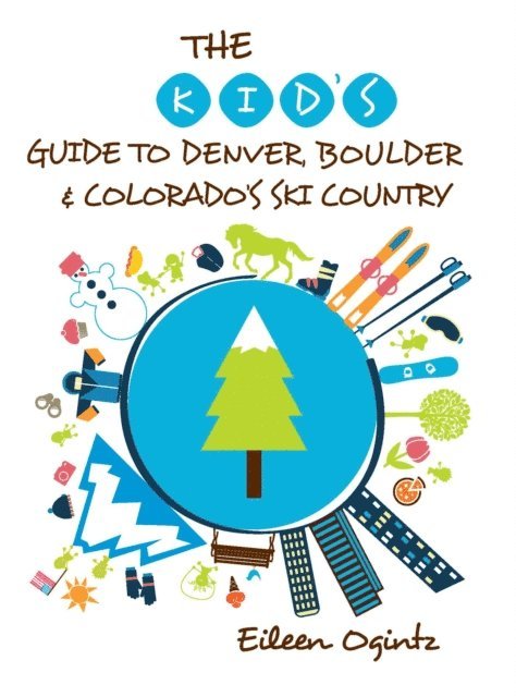 Eileen Ogintz - Kid's Guide to Denver, Boulder & Colorado's Ski Country, E-bok. Tillgänglighet: Lägg i varukorg