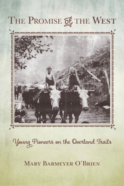 Mary Barmeyer O'Brien - Promise of the West, E-bok