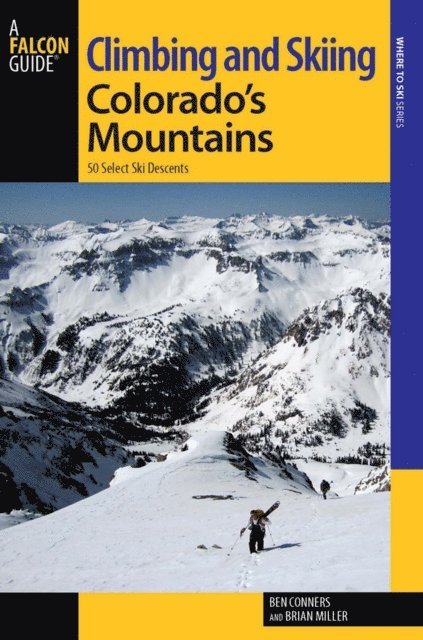 Brian Miller, Ben Conners - Climbing and Skiing Colorado's Mountains, E-bok. Tillgänglighet: Lägg i varukorg