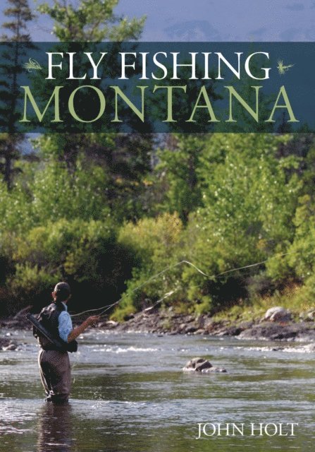 John Holt - Fly Fishing Montana, E-bok. Tillgänglighet: Lägg i varukorg