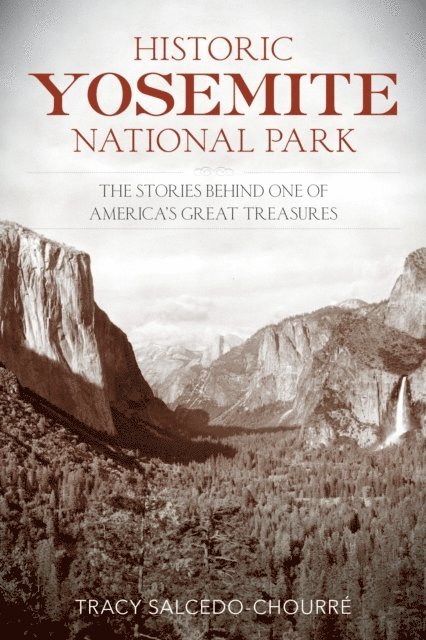 Tracy Salcedo - Historic Yosemite National Park, E-bok