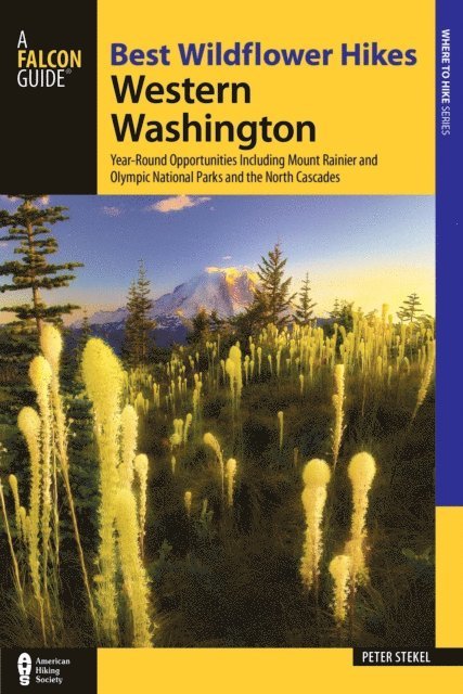 Peter Stekel - Best Wildflower Hikes Western Washington, E-bok