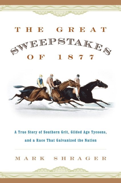 Mark Shrager - Great Sweepstakes of 1877, E-bok
