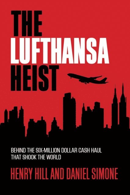 Daniel Simone, Henry Hill - Lufthansa Heist, E-bok