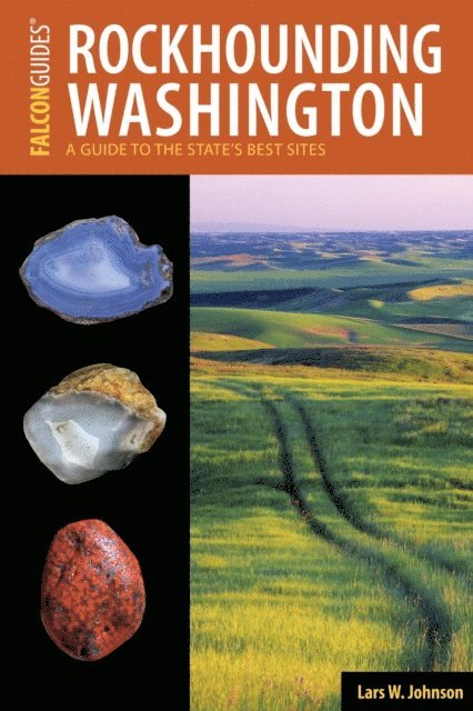 Lars W. Johnson - Rockhounding Washington, E-bok