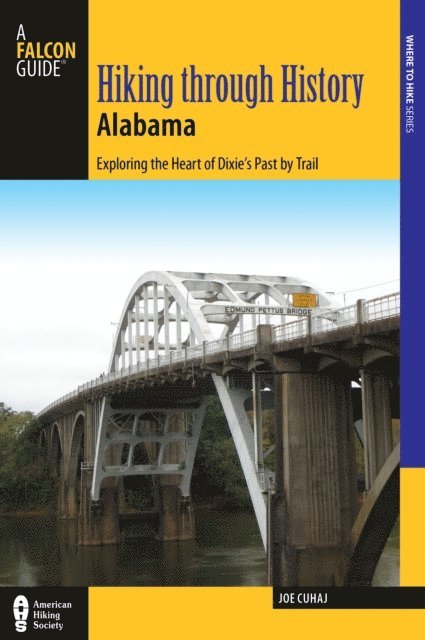 Joe Cuhaj - Hiking Through History Alabama, E-bok