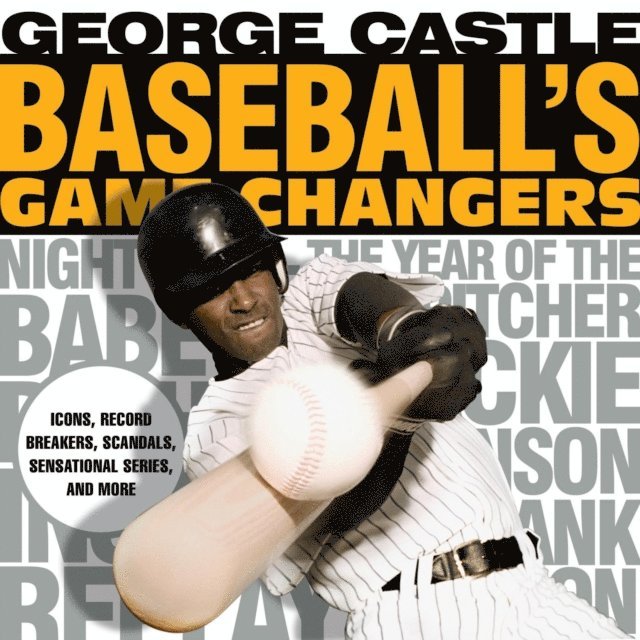 George Castle - Baseball's Game Changers, E-bok