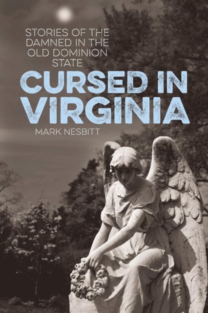 Mark Nesbitt - Cursed in Virginia, E-bok