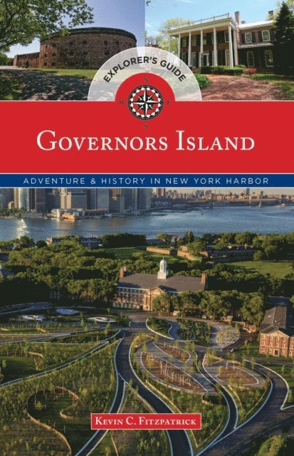 Kevin C. Fitzpatrick - Governors Island Explorer's Guide, E-bok