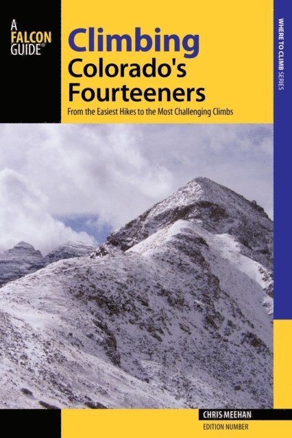 Chris Meehan - Climbing Colorado's Fourteeners, E-bok