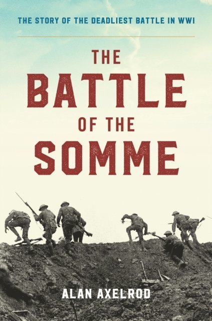 Alan Axelrod - Battle of the Somme, E-bok