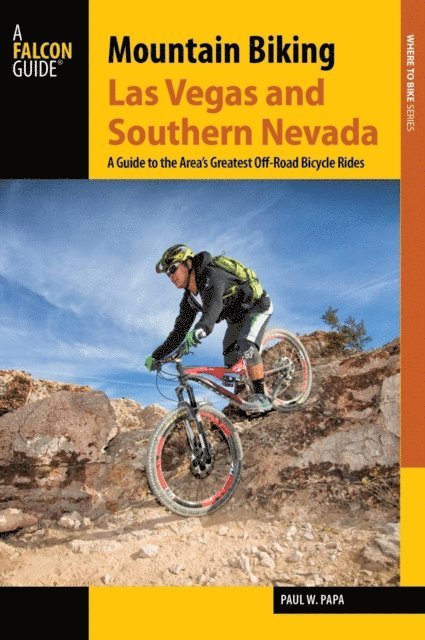Paul W. Papa - Mountain Biking Las Vegas and Southern Nevada, E-bok
