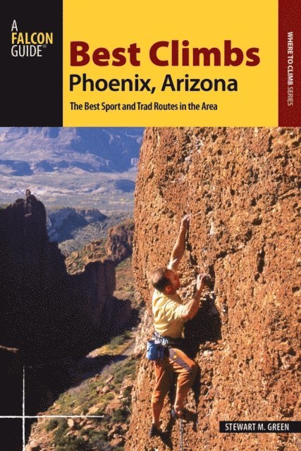Stewart M. Green - Best Climbs Phoenix, Arizona, E-bok