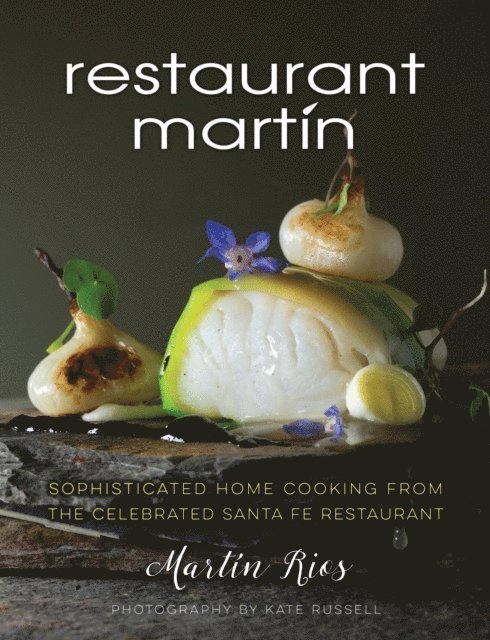 Bill Jamison, Cheryl Jamison, Martin Rios - Restaurant Martin Cookbook, E-bok